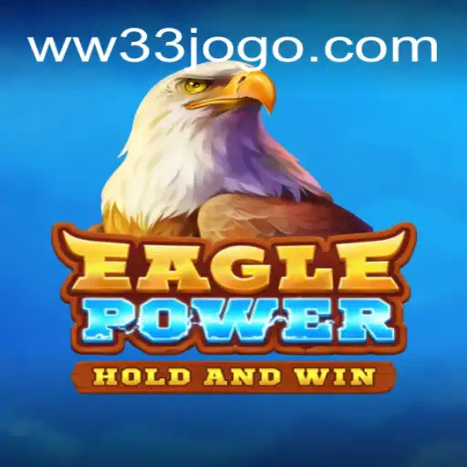 EaglePower: Descubra o Dinâmico Jogo Inspirado por WW33.COM